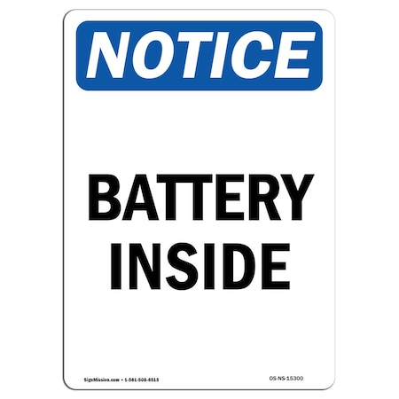 Signmission Safety Sign, OSHA Notice, 18" Height, Rigid Plastic, NOTICE Battery Inside Sign, Portrait OS-NS-P-1218-V-15300